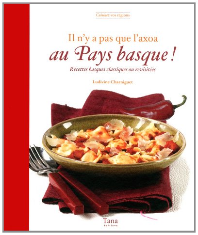 Il n'y a pas que l'axoa dans le pays basque
