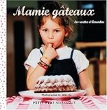 Mamie gâteaux : Les recettes d'Amandine