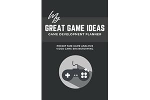 Game Development Planner: My Great Game Ideas - Video Game Design Book - For Game Developer, Game Designer