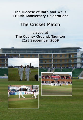 The Cricket Match: The Diocese of Bath and Wells, 1100th Anniversary Celebrations