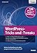 WordPress-Tricks und -Tweaks: Bohren Sie WordPress mit selbst programmierten Funktionen auf! by 