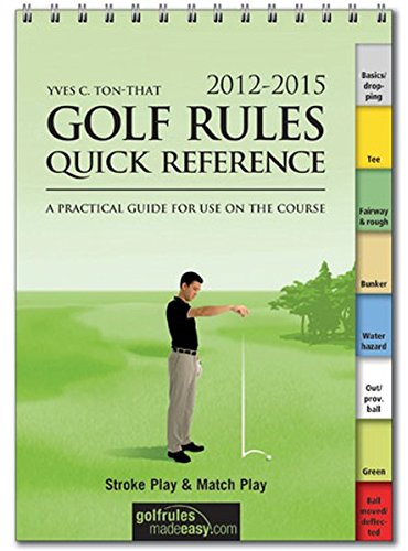 Golf Rules Quick Reference 2012-2015: A Practical Guide for Use on the Course livre