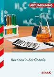 STARK Abitur-Training - Chemie Rechnen in der Chemie by