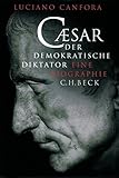 Caesar: Der demokratische Diktator. Eine Biographie by 