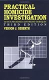 Image de Practical Homicide Investigation: Tactics, Procedures, and Forensic Techniques, Third Edit