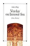 Image de Vézelay ou l'Amour fou