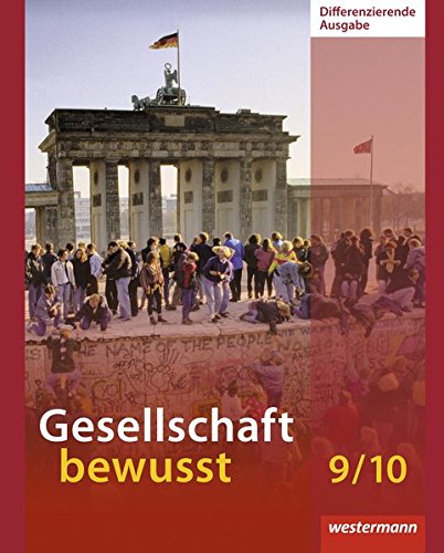 Gesellschaft bewusst / Ausgabe 2013: Gesellschaft bewusst - Aktuelle Ausgabe: Schülerband 9/10