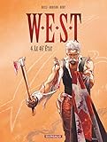 W.E.S.T. - tome 4 - 46ème état (Le) by Nury Fabien, Dorison Xavier