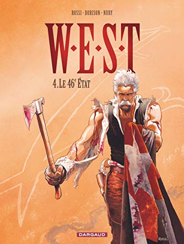 W.E.S.T. - tome 4 - 46ème état (Le) by Nury Fabien, Dorison Xavier