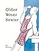 Older, Wiser, Sexier (Men) (Spring Chicken) by 