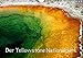 Der Yellowstone Nationalpark (Wandkalender 2015 DIN A4 quer): Wundervolle Aufnahmen inmitten der Faszination der Natur (Monatskalender, 14 Seiten) by 