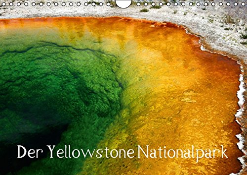 Der Yellowstone Nationalpark (Wandkalender 2015 DIN A4 quer): Wundervolle Aufnahmen inmitten der Faszination der Natur (Monatskalender, 14 Seiten)
