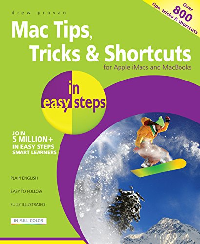 Download Mac Tips, Tricks & Shortcuts in easy steps: for Apple iMacs and MacBooks - over 800 tips, tricks & shortcuts