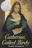 Catherine, Called Birdy by