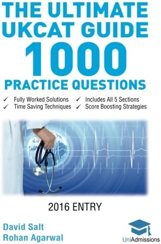 The Ultimate UKCAT Guide: 1000 Practice Questions: Fully Worked Solutions, Time Saving Techniques, Score Boosting Strategies, Includes new SJT Section, 2016 Entry UniAdmissions