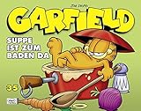 Image de Garfield 35: Suppe ist zum Baden da