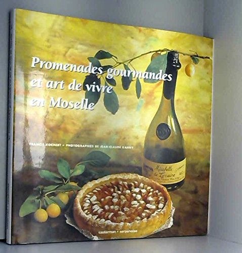 Promenades gourmandes et art de vivre en Moselle en ligne Promenades gourmandes et art de vivre en Moselle en ligne