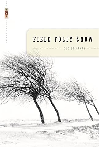 Field Folly Snow (VQR Poetry Series): Poems (The VQR Poetry)
