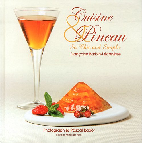 Download Cuisine et Pineau : So chic and simple Download Cuisine et Pineau : So chic and simple