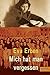 Mich hat man vergessen: Erinnerungen eines jüdischen Mädchens by Eva Erben, Mirjam Pressler