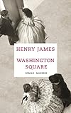 Buchinformationen und Rezensionen zu Washington Square: Roman von Henry James