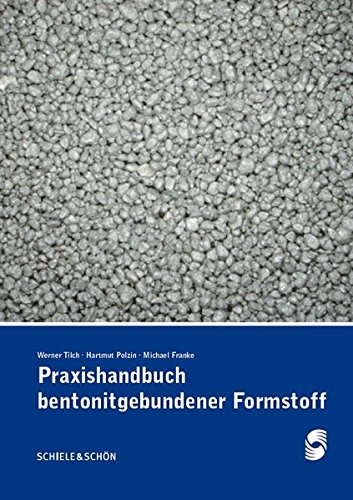 Preisvergleich Produktbild Praxishandbuch bentonitgebundener Formstoff