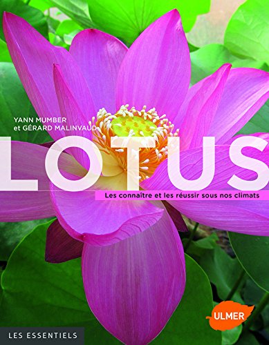 Download Lotus - Les connaître et les réussir sous nos climats Download Lotus - Les connaître et les réussir sous nos climats