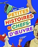 Petites histoires de chefs-d'?uvre