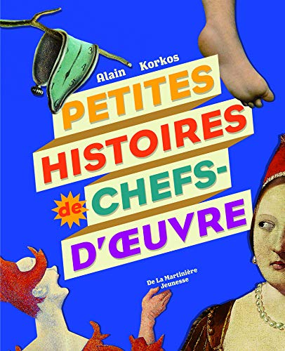 Télécharger Petites histoires de chefs-d'œuvre Francais PDF