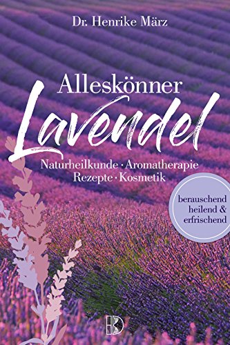Preisvergleich Produktbild Alleskönner Lavendel: Naturheilkunde, Aromatherapie, Rezepte, Kosmetik