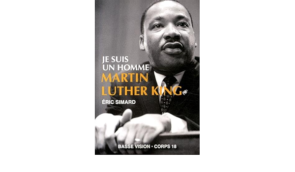 Je Suis Un Homme Martin Luther King Amazon De Simard Eric Fremdsprachige Bucher