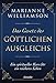 Das Gesetz des göttlichen Ausgleichs: Ein spiritueller Kurs für ein reicheres Leben by Marianne Williamson, Diane von Weltzien
