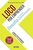 Image de Loco por emprender / Crazy Is a Compliment  Desafia las normas convencionales