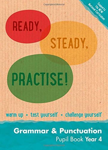 Year 4 Grammar and Punctuation Pupil Book: English KS2 (Ready, Steady, Practise!)