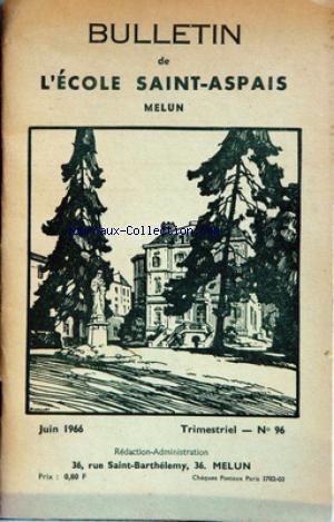Download BULLETIN DE L'ECOLE SAINT ASPAIS MELUN [No 96] du 01/06/1966