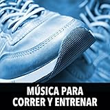  Música Para Correr Y Entrenar: Canciones Para Hacer Aeróbicos, Spinning, Músicas Para Gimnasia Y Ejercicios De Gym