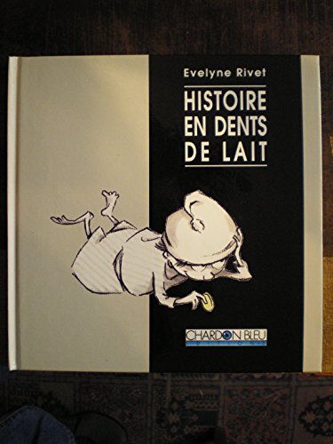 couverture de : Histoire en dents de lait