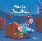 Tiens bon, cendrillon !