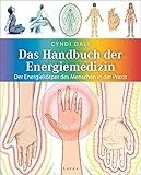 Das Handbuch der Energiemedizin: Der Energiekörper des Menschen in der Praxis by Cyndi Dale, Juliane Molitor