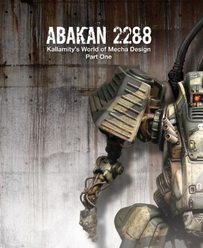 Download ABAKAN 2288: Kallamity's World of Mecha Design Part 1 HC