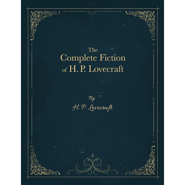 H. P. Lovecraft: The Complete Fiction: Barnes & Noble