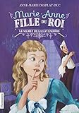 Marie-Anne, fille du roi, Tome 3 : Le secret de la lavandière