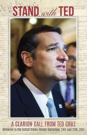 Stand With Ted A Clarion Call From Ted Cruz Delivered To The United States Senate September 24th And 25th 2013 English Edition Ebook Cruz Ted Lee Mike Et Al Amazon De Kindle Shop