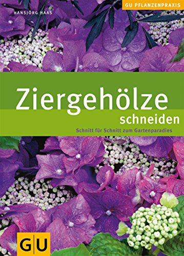 Download Ziergehölze schneiden (GU Praxisratgeber Garten)