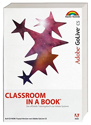 Adobe GoLive CS - Classroom in a Book: Das offizielle Trainingsbuch - entwickelt vom Adobe Creative Team