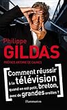 Comment réussir à la télévision quand on est petit, breton, avec de grandes oreilles
