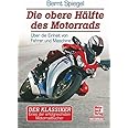 Die obere Hälfte des Motorrads: Über die Einheit von Fahrer und Maschine