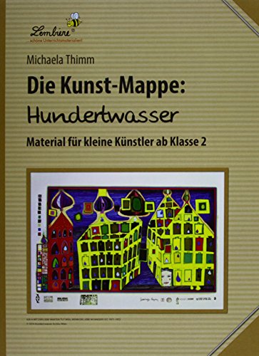 Preisvergleich Produktbild Die Kunstmappe: Hundertwasser: Grundschule, Kunst, Klasse 2-4