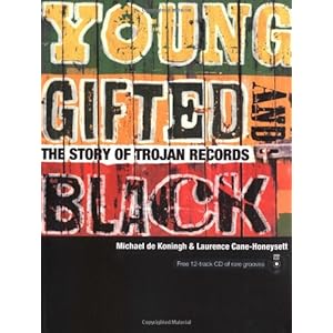 Young, Gifted, and Black: The Story of Trojan Records