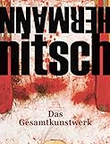  Hermann Nitsch: Das Gesamtkunstwerk